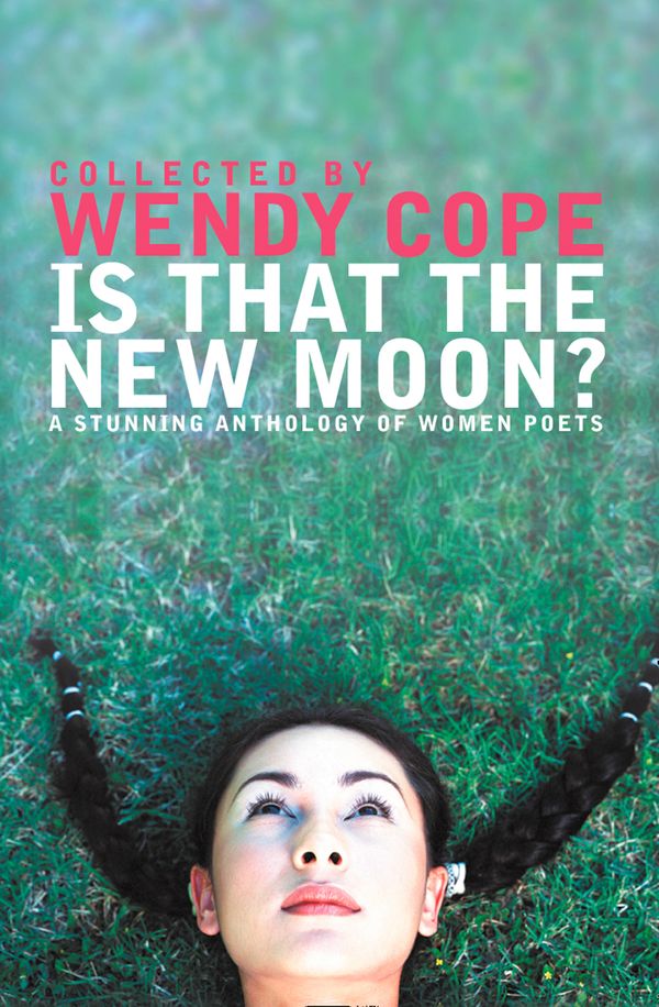 Cover Art for 9780007127641, Is That the New Moon? by Wendy Cope