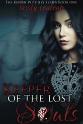 Cover Art for 9781490378404, Keeper of the Lost Souls by Kristy Centeno