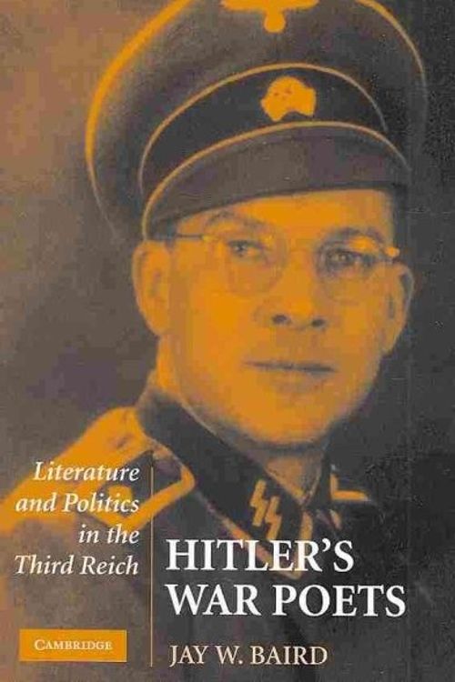 Cover Art for 9780521145633, Hitler's War Poets by Jay W. Baird
