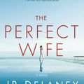 Cover Art for 9781524796761, The Perfect Wife by JP Delaney