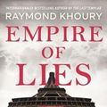 Cover Art for 9781250211002, Empire of Lies by Raymond Khoury