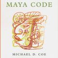 Cover Art for 9780140295467, Breaking the Maya Code by Michael D. Coe