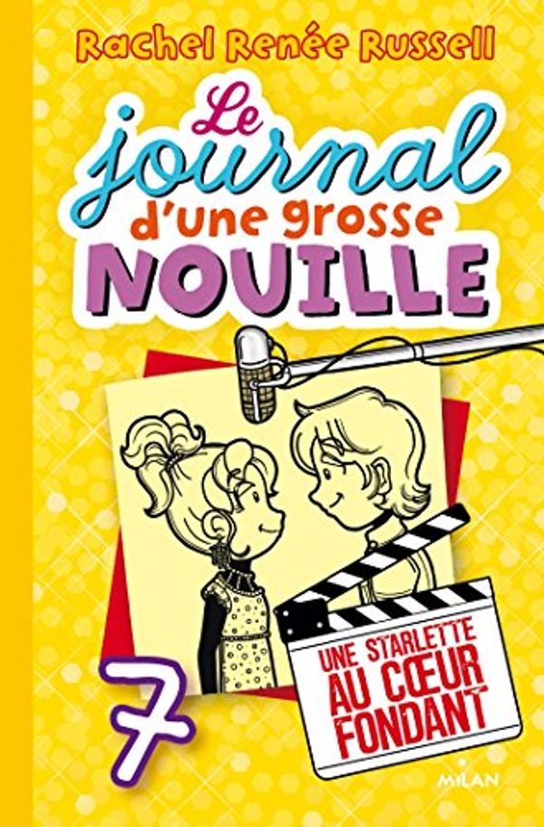 Cover Art for B01N9HB8M4, Le journal d'une grosse nouille, Tome 07: Une starlette au coeur fondant (French Edition) by Rachel Renée Russell