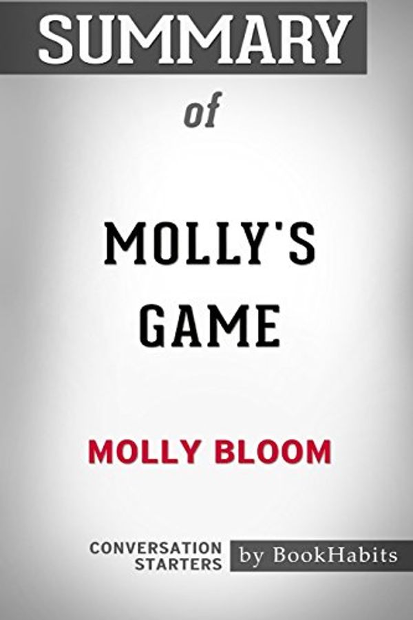Cover Art for 9781388938352, Summary of Molly's Game by Molly Bloom: Conversation Starters by Bookhabits