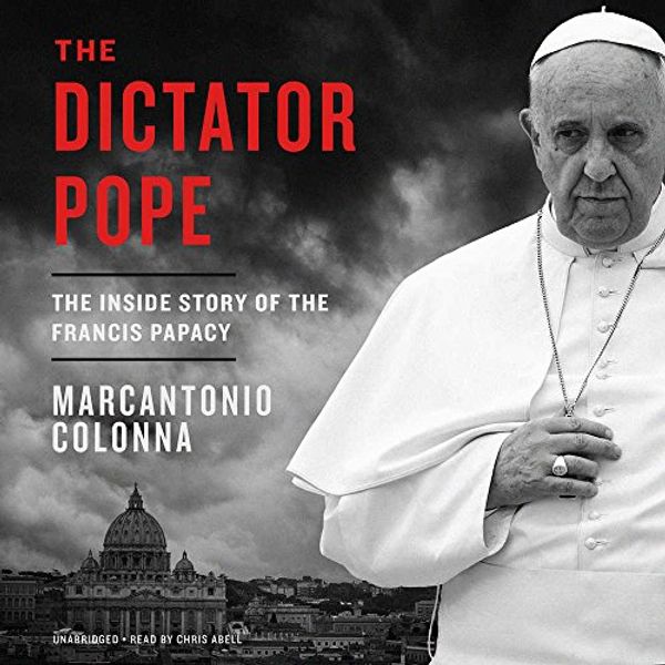 Cover Art for 9781538588659, The Dictator Pope by Marcantonio Colonna