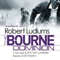 Cover Art for 9781409130703, Robert Ludlum's The Bourne Dominion by Robert Ludlum, Eric Van Lustbader, Jeremy Davidson
