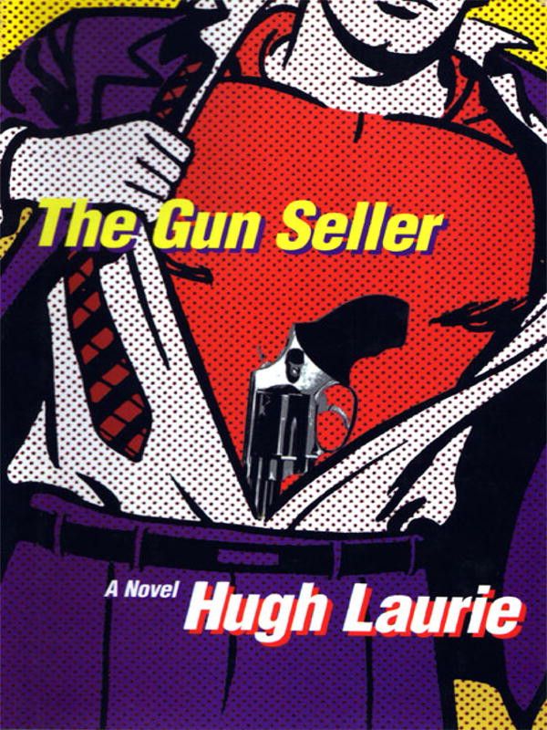 Cover Art for 9781569478004, The Gun Seller by Hugh Laurie