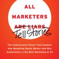 Cover Art for 9781101184547, All Marketers Are Liars by Seth Godin