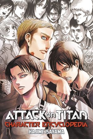 Cover Art for 9781632367099, Attack on Titan Character EncyclopediaAttack on Titan by Hajime Isayama