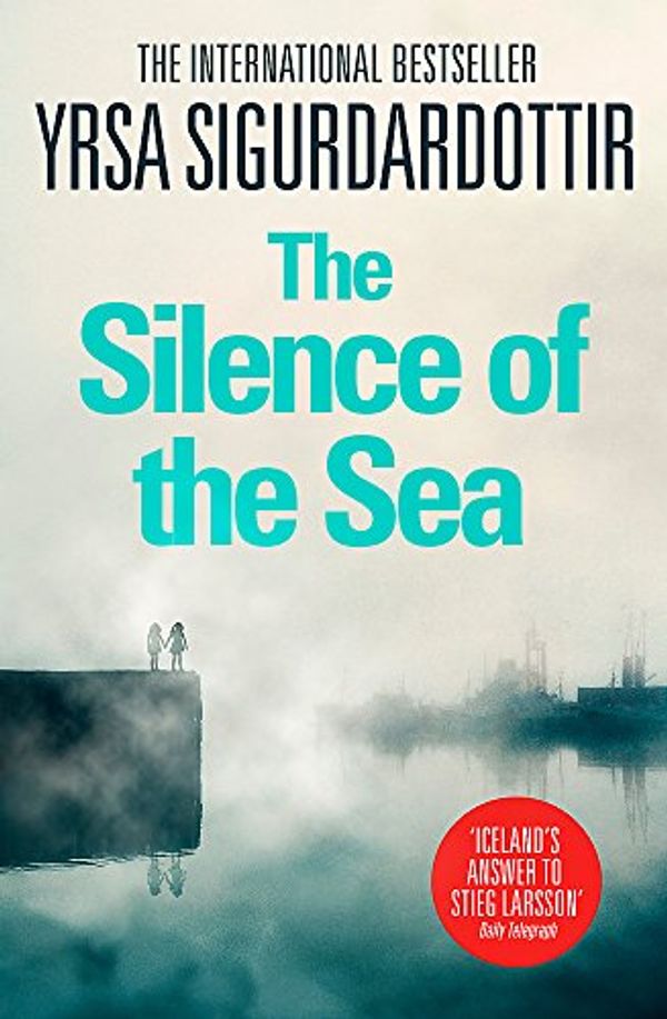 Cover Art for 9781444734461, The Silence of the Sea by Yrsa Sigurdardottir