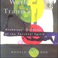 Cover Art for 9780415123297, The Inner World of Trauma by Donald Kalsched