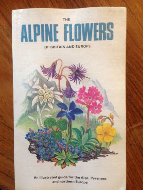 Cover Art for 9780002192880, Alpine Flowers of Britain and Europe by Christopher Grey-Wilson