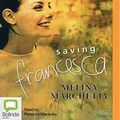 Cover Art for 9781489087751, Saving Francesca by Melina Marchetta