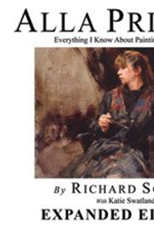 Cover Art for B00N4FNWH6, Alla Prima II: Everything I Know about Painting and More, Expanded Edition by Richard Schmid