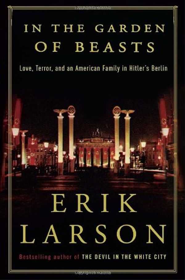 Cover Art for 9780307952424, In the Garden of Beasts by Erik Larson