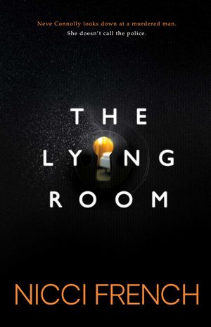 Cover Art for 9781471179242, The Lying Room by Nicci French