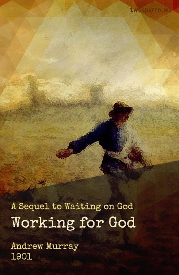 Cover Art for 1230000223119, Working for God by Andrew Murray