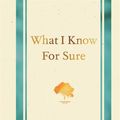 Cover Art for 9781447282945, What I Know for Sure by Oprah Winfrey