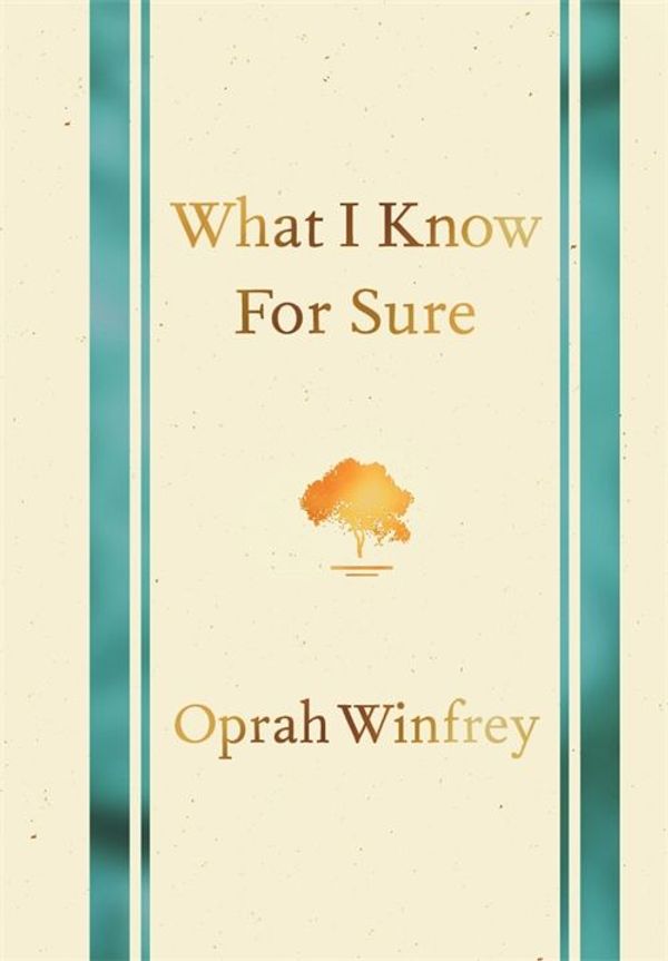 Cover Art for 9781447282945, What I Know for Sure by Oprah Winfrey