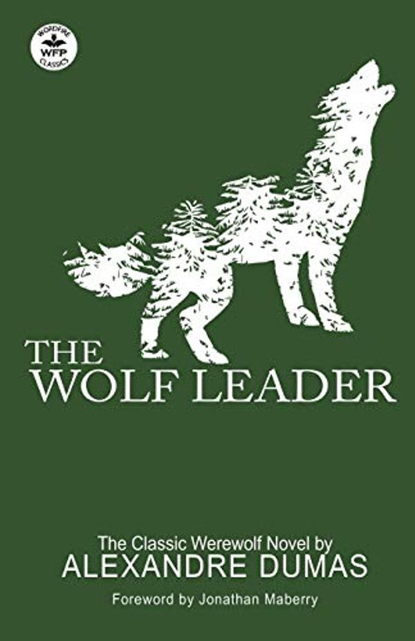 Cover Art for 9781680570939, The Wolf Leader by Alexandre Dumas