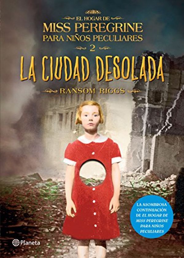 Cover Art for B01JB6U3T6, La ciudad desolada (Edición mexicana) (Fuera de colección) (Spanish Edition) by Ransom Riggs