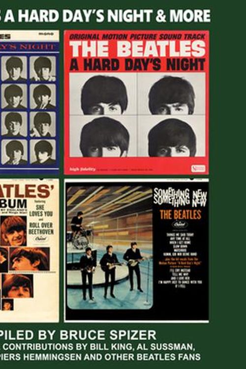 Cover Art for 9798986319087, The Beatles a Hard Day's Night & More (Beatles Album) by Bruce Spizer