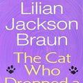 Cover Art for 9780739461877, The Cat Who Dropped a Bombshell by Lilian Jackson Braun