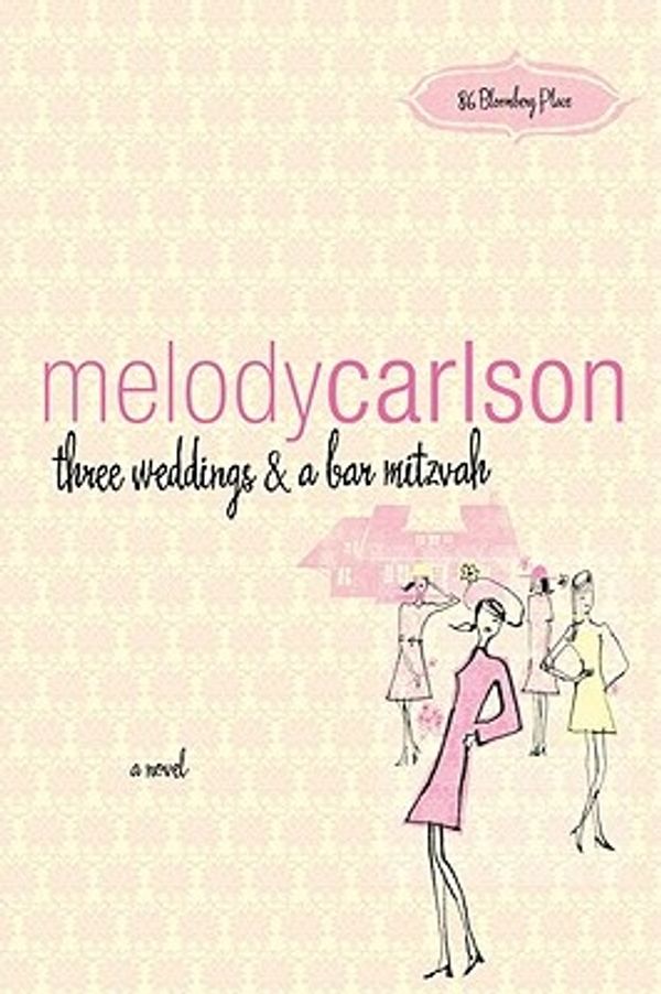 Cover Art for 9781589191082, Three Weddings and a Bar Mitzvah by Melody Carlson