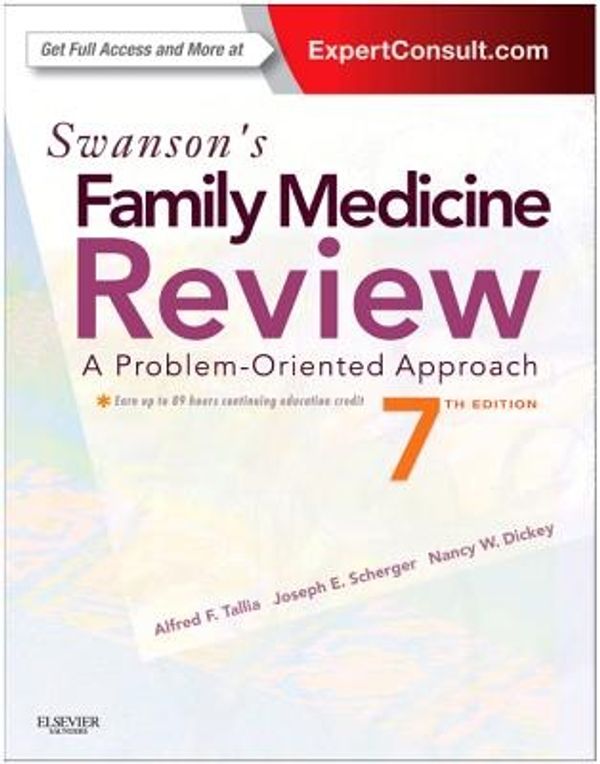 Cover Art for 9781455707904, Swanson's Family Medicine Review by Alfred F. Tallia, Joseph E. Scherger, Nancy Dickey