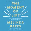 Cover Art for 9781250317049, The Moment of Lift by Melinda Gates