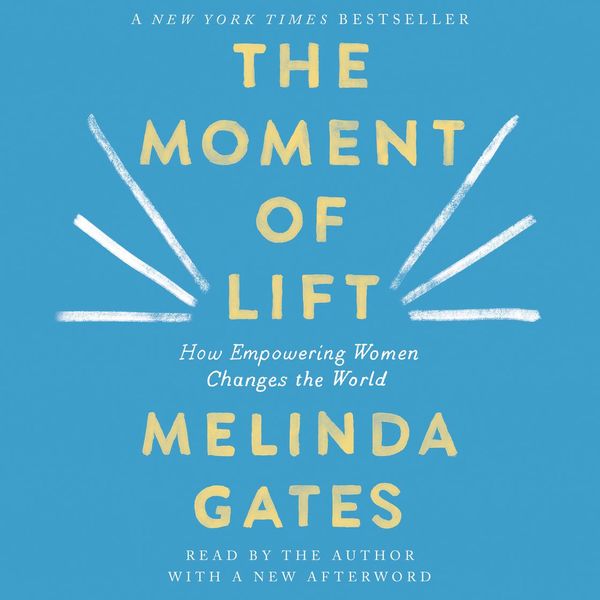 Cover Art for 9781250317049, The Moment of Lift by Melinda Gates