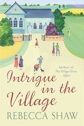 Cover Art for 9780752859101, Intrigue In The Village by Rebecca Shaw