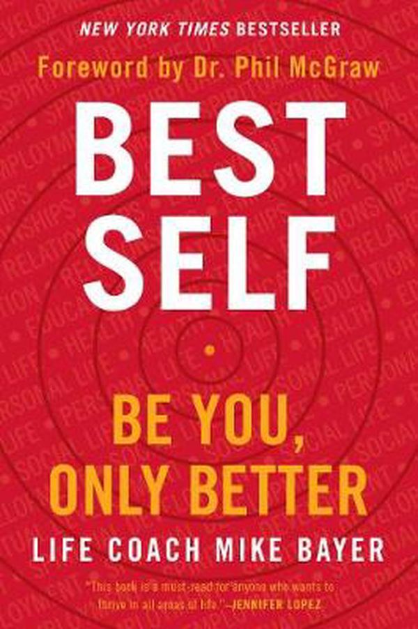 Cover Art for 9780062911742, Best Self: Be You, Only Better by Mike Bayer