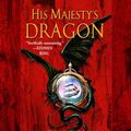 Cover Art for 9780739354131, His Majesty's Dragon by Naomi Novik