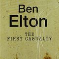 Cover Art for 9780753135143, The First Casualty by Ben Elton