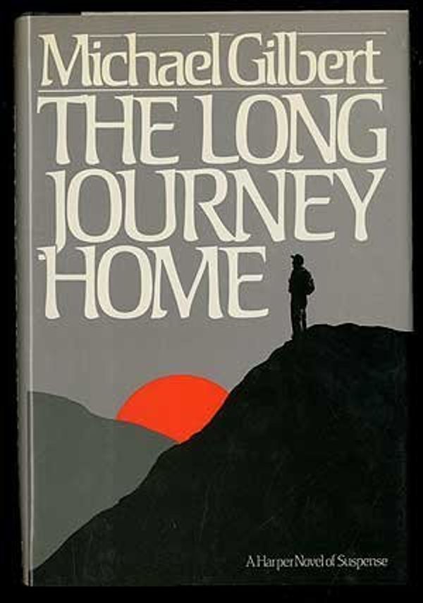 Cover Art for B01K3IPCG0, The Long Journey Home by Michael Francis Gilbert (1985-04-01) by Michael Francis Gilbert