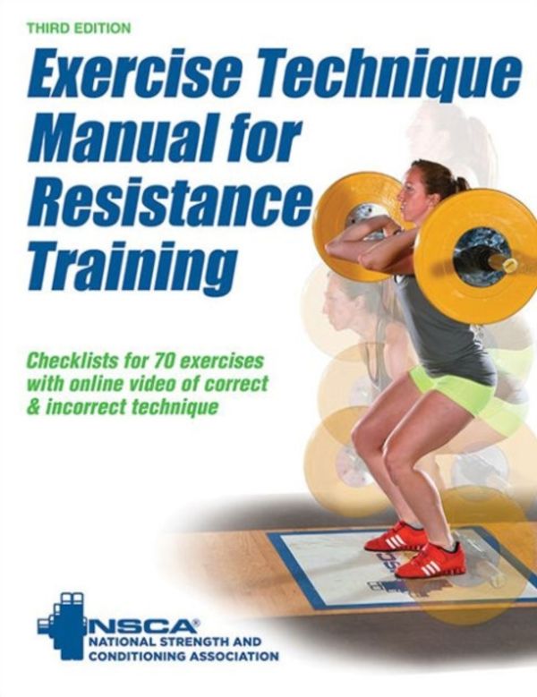 Cover Art for 9781492506928, Exercise Technique Manual for Resistance Training 3rd Edition with Online Video by Nsca -National Strength & Conditioning Association