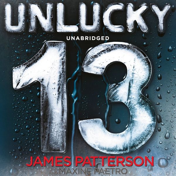 Cover Art for 9781448135288, Unlucky 13: (Women’s Murder Club 13) by James Patterson, January LaVoy