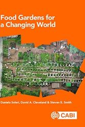 Cover Art for 9781789240993, Food Gardens for a Changing World by Soleri, Daniela, Cleveland, David A., Smith, Steven E.
