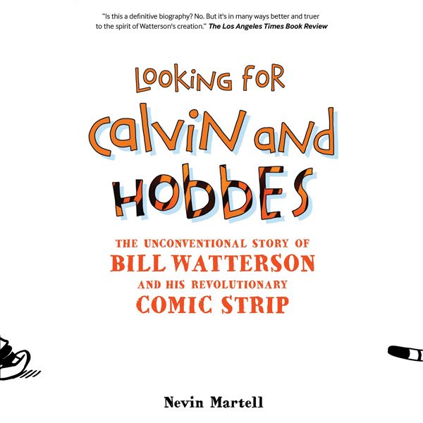 Cover Art for B00Q5859A2, Looking for Calvin and Hobbes: The Unconventional Story of Bill Watterson and his Revolutionary Comic Strip (Unabridged) by Unknown