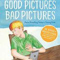 Cover Art for 9780997318739, Good Pictures Bad Pictures: Porn-Proofing Today's Young Kids by Kristen A. Jenson