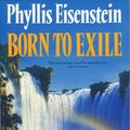 Cover Art for 9780246137296, Born to Exile by Phyllis Eisenstein