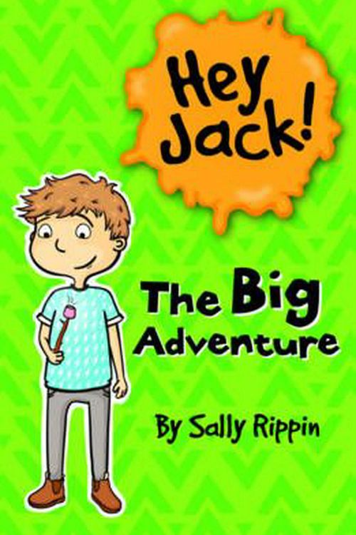 Cover Art for 9781742976815, Hey Jack: The Camping Trip by Sally Rippin