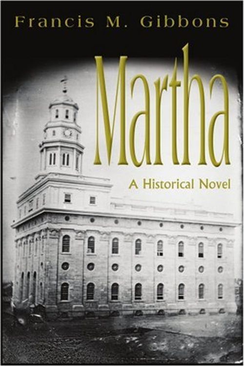 Cover Art for 9780595325849, Martha: A Historical Novel by Francis M. Gibbons