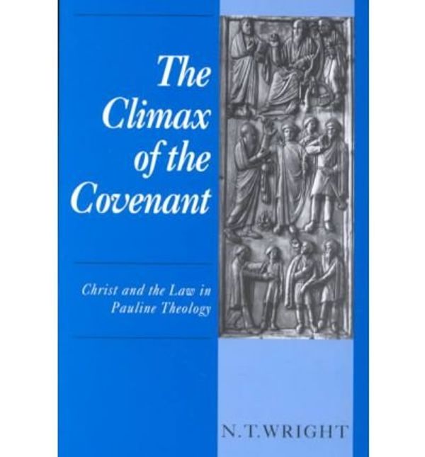 Cover Art for B00KKZXNBI, [ CLIMAX OF THE COVENANT[ CLIMAX OF THE COVENANT ] BY WRIGHT, N. T. ( AUTHOR )OCT-01-1993 PAPERBACK ] By Wright, N. T. ( Author ) Oct- 1993 [ Paperback ] by N. T. Wright