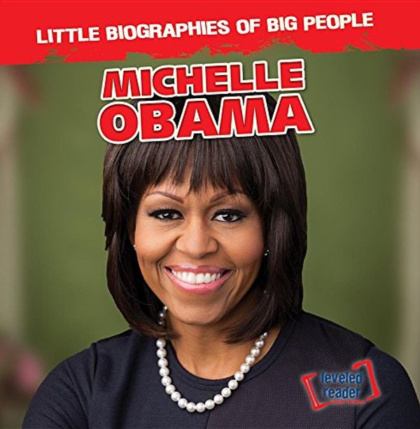 Cover Art for 9781538209295, Michelle Obama (Little Biographies of Big People) by Joan Stoltman