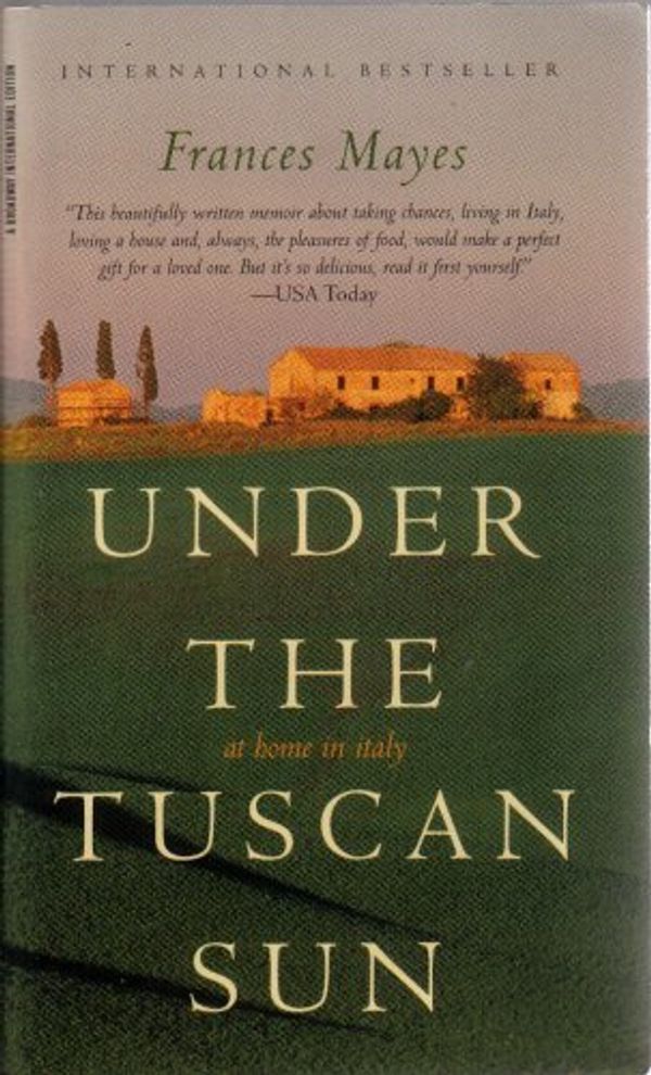 Cover Art for 8601400490655, Under the Tuscan Sun by Frances Mayes