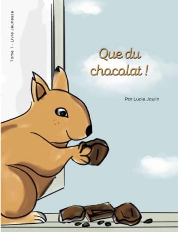 Cover Art for 9798375677620, Que du chocolat !: Tome 1 by Lucie Jaulin