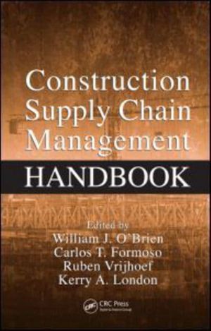 Cover Art for 9781420047455, Construction Supply Chain Management Handbook by William J O'Brien