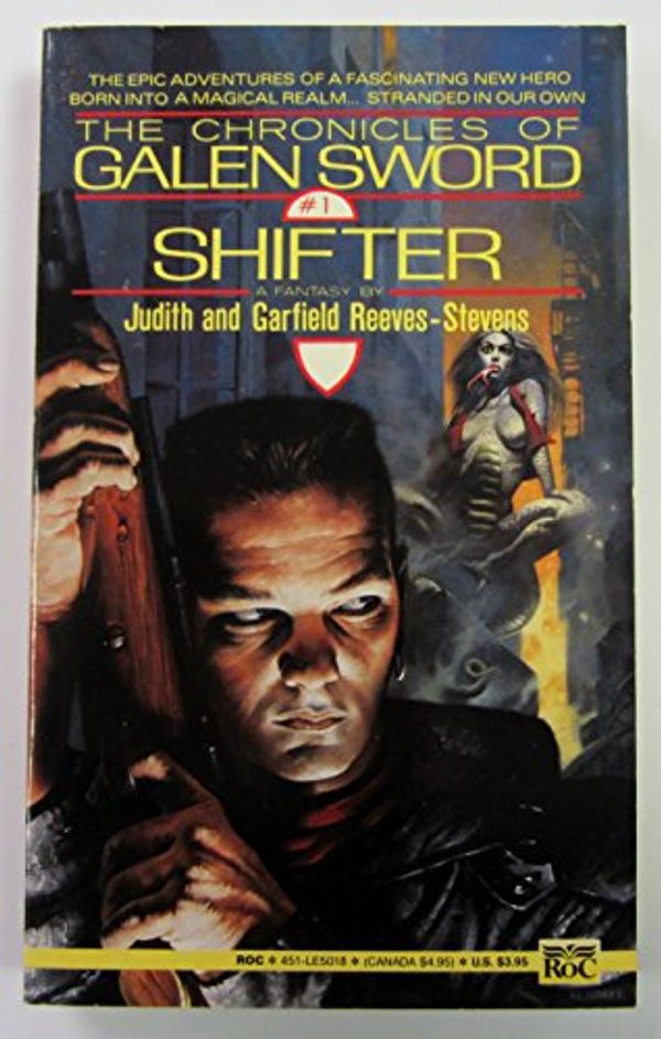 Cover Art for 9780451450180, Reeves-Stevens J & G : Chronicles/Galen Sword:Shifter (1) by Reeves-Stevens, Judith, Reeves-Stevens, Garfield